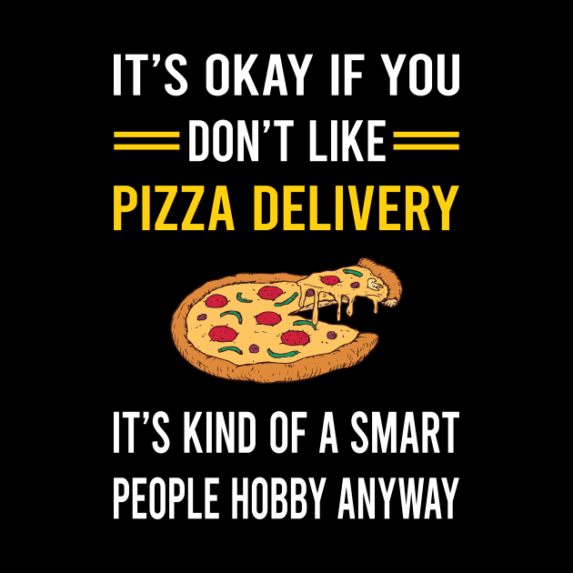 Smart People Hobby Pizza Delivery by Bourguignon Aror