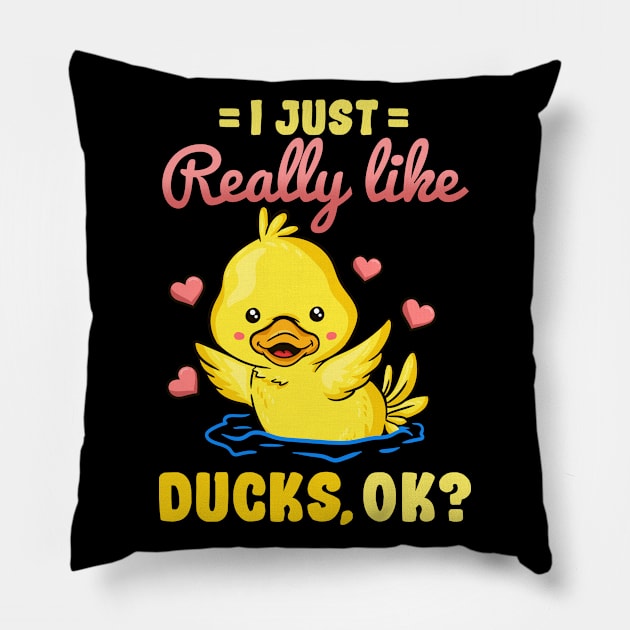 I Just Really Like Ducks Ok Cute Duck Lover Pillow by KAWAIITEE