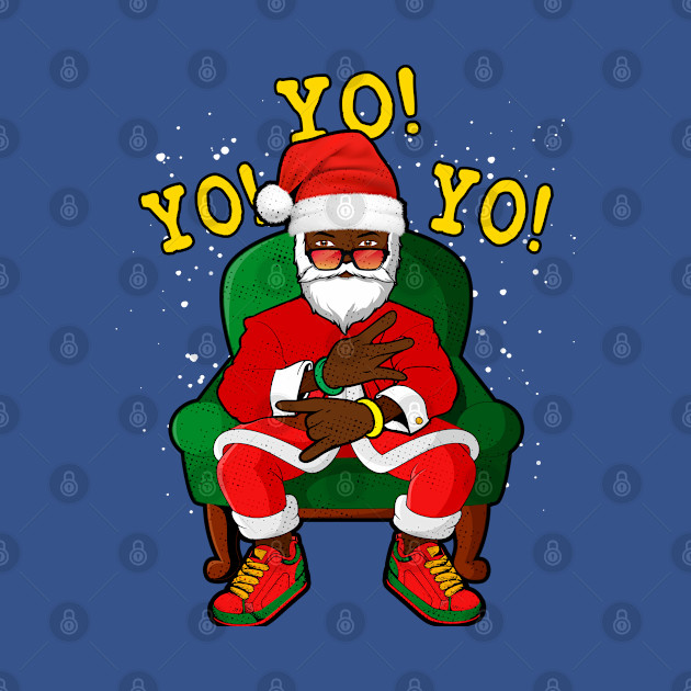Christmas Black Santa Claus Yo Yo Yo ! - Black Santa Claus - T-Shirt