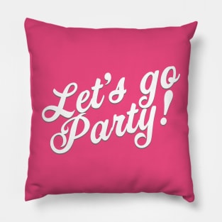 Barbie, let's go party Pillow