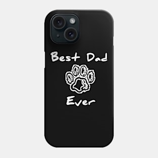 Best dad dog ever Phone Case