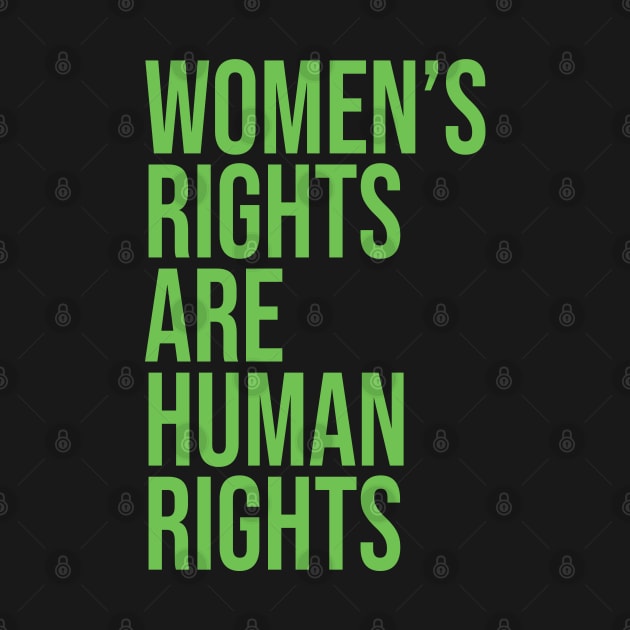 Women's Rights Are Human Rights by Pine Hill Goods