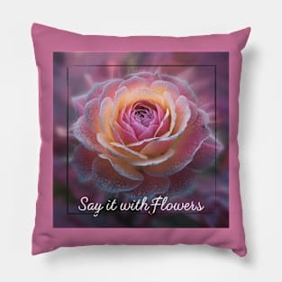 Say It With Flowers [ROSE] Pillow