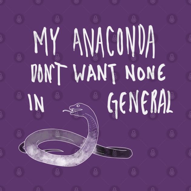 Anaconda don't want any in general by edasavage