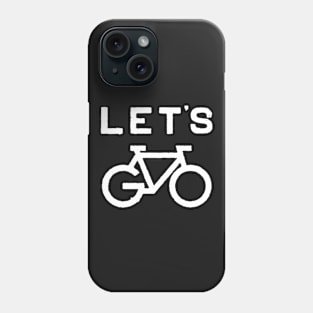 Let's Go Phone Case