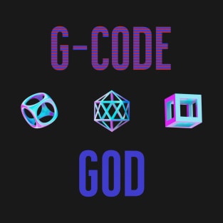 G-code God cnc operator programmer T-Shirt