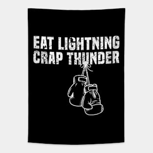 Eat Lightning. Crap Thunder. Tapestry