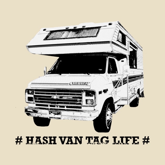 Hash Van Tag Life by Well.Branded.Van