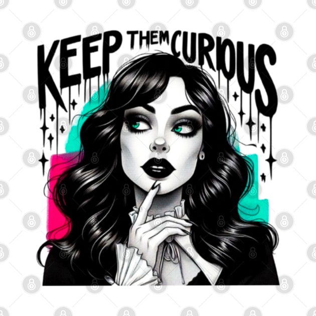 Keep them curious by Hadderstyle