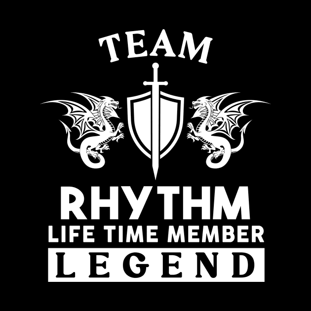 Rhythm Name T Shirt - Rhythm Life Time Member Legend Gift Item Tee by unendurableslemp118