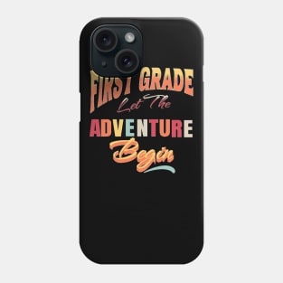 Let The Adventure Begin, Back to School, Happy Teacher Day Gift, Teacher Appreciation, Teach,Teacher Gift Phone Case