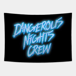 Dangerous Nights Crew Tapestry