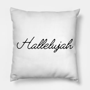 Hallelujah! Typography Black Pillow