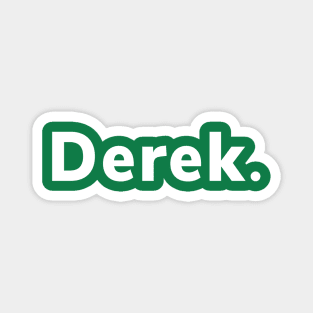 Derek. Magnet