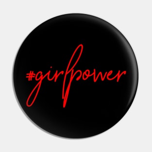 #girlpower [ Girl Power ] // Hashtag T Shirt Pin