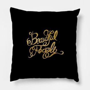 Beautiful People Pillow