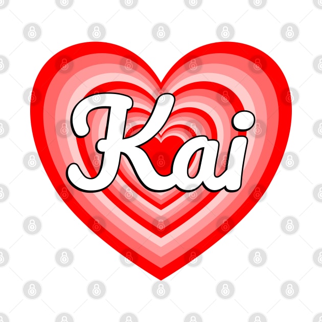 I Love Kai Heart Kai Name Funny Kai by Popular Objects™