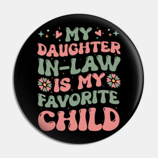 my daughter in law is my favorite child Pin