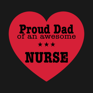 Proud Dad of An Awesome Nurse Daddy Father's Day Nurse Gift T-Shirt