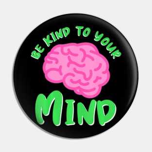 Kind To Mind Depression Mental Health Awareness Pin