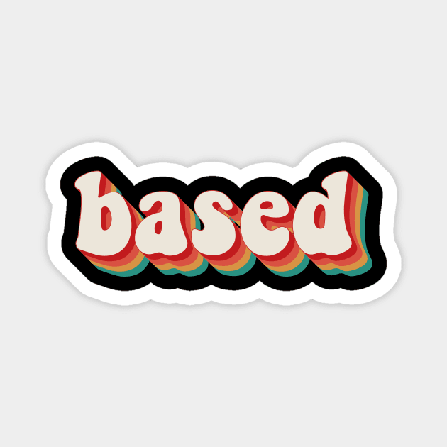 Based Magnet by n23tees