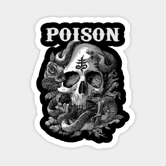 POISON BAND MERCHANDISE Magnet by Rons Frogss