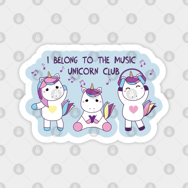 I belong to the music unicorn club Magnet by grafart