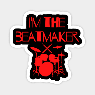 I'm the beatmaker Magnet