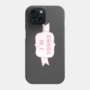 I´m Yours, pink Phone Case