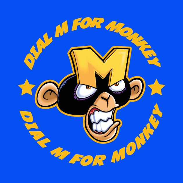 DIAL M FOR MONKEY by mauchofett