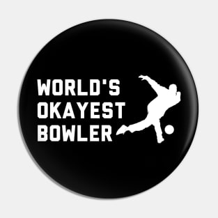 Worlds Okayest Bowler Pin