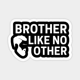 Brother Like No Other Magnet