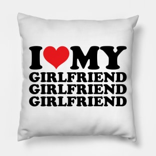 I Love My Girlfriend Pillow