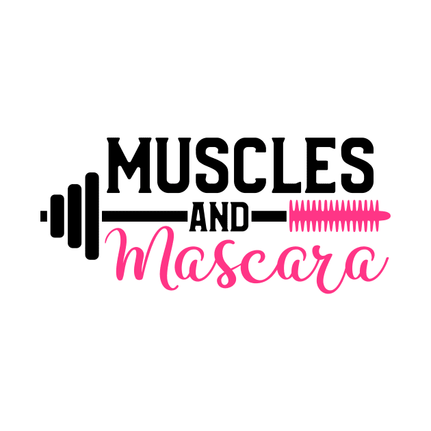 Muscles and Mascara by  Dynamic Diva Designs