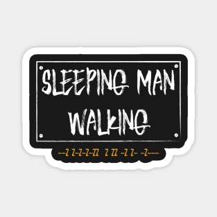 Sleeping Man Walking Magnet