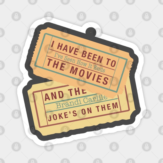 The Joke Brandi Carlile Movie Tickets Magnet by CMORRISON12345