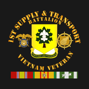 1st Supply and Transport Battalion -  Vietnam Vet w Br w VN SVC T-Shirt