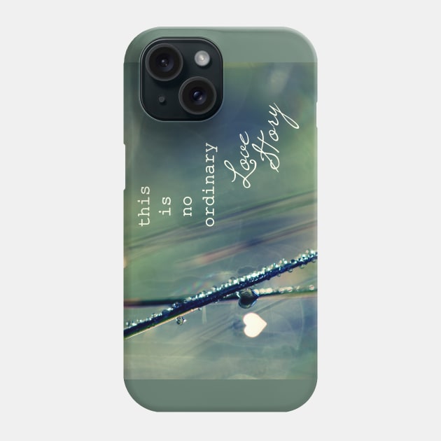 No Ordinary Love Story Phone Case by micklyn