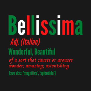 Beautiful Bellissima Italian Flag English Definition T-Shirt