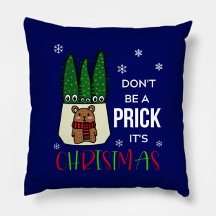 Don't Be A Prick It's Christmas - Eves Pin Cacti In Christmas Bear Pot Pillow