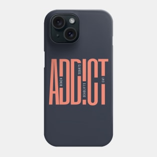 Gym Addict - Gym Lovers who Squat, Deadlift, Bench, Eat Phone Case