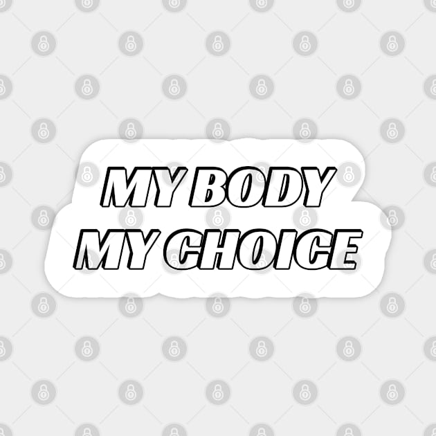 My body my choice Magnet by InspireMe