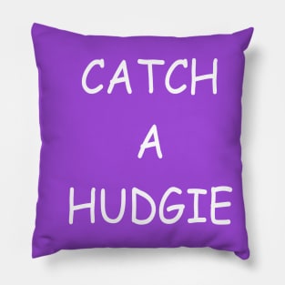 Catch A Hudgie, transparent Pillow
