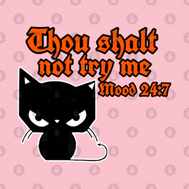 Thou Shalt Not Try Me by Gamers Gear