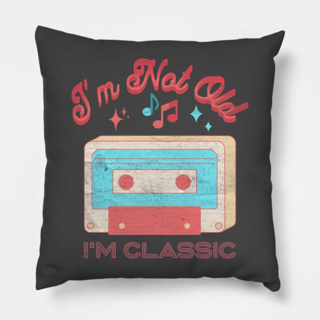 I'm not old i'm classic cassette Pillow by lakokakr