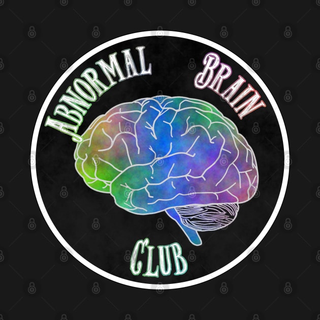 Abnormal Brain Club by drawnexplore