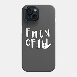 FCK Off T-Shirt whit text Phone Case