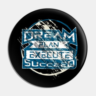 Dream Plan Execute Succeed Motivation Pin