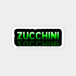 Zucchini - Healthy Lifestyle - Foodie Food Lover - Graphic Typography Magnet