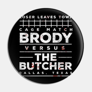 Brody vs Butcher Pin